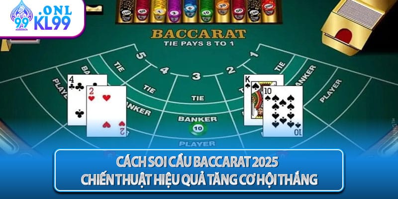 Cách Soi Cầu Baccarat