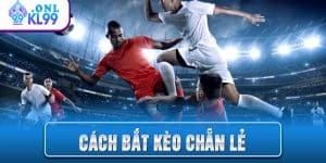 Cách Bắt Kèo Chẵn Lẻ